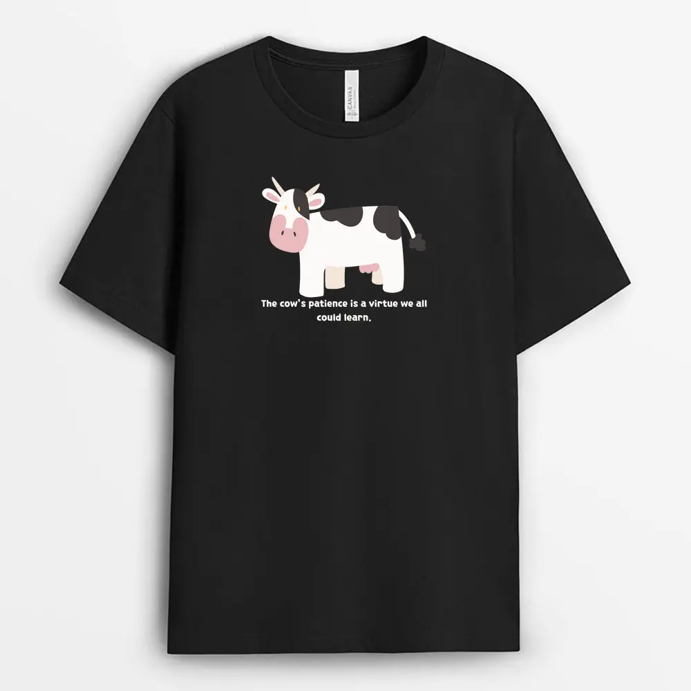 The Cows Patience Is A Virtue We All Could Learn Vincaxtee T-Shirt - Black